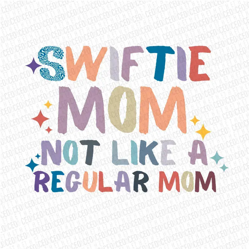 Tay’s Best Fan Mom Not Like a Regular Mom – DTF Transfer