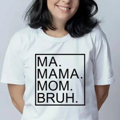 Ma Mama Mom Bruh – DTF Transfer