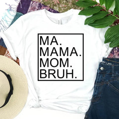 Ma Mama Mom Bruh – DTF Transfer